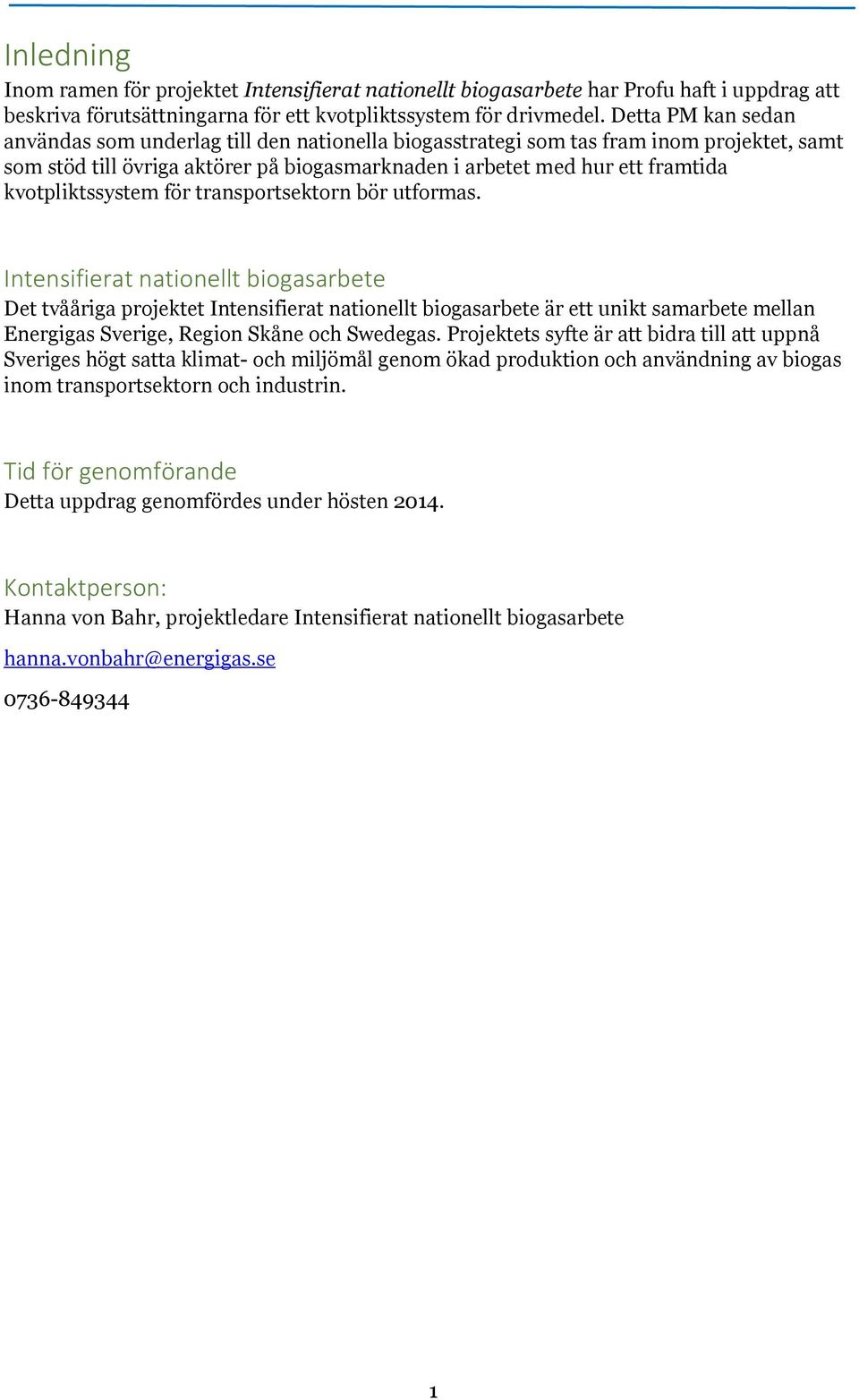 kvotpliktssystem för transportsektorn bör utformas.
