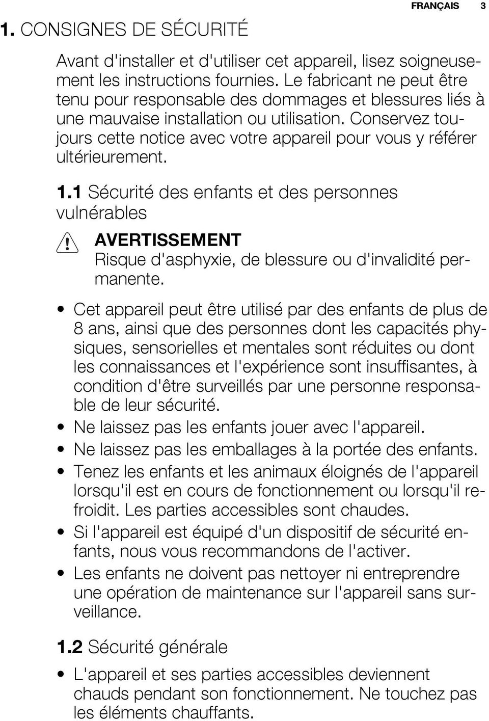 Conservez toujours cette notice avec votre appareil pour vous y référer ultérieurement. 1.
