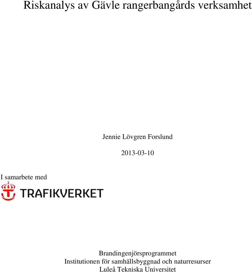 med Brandingenjörsprogrammet Institutionen för