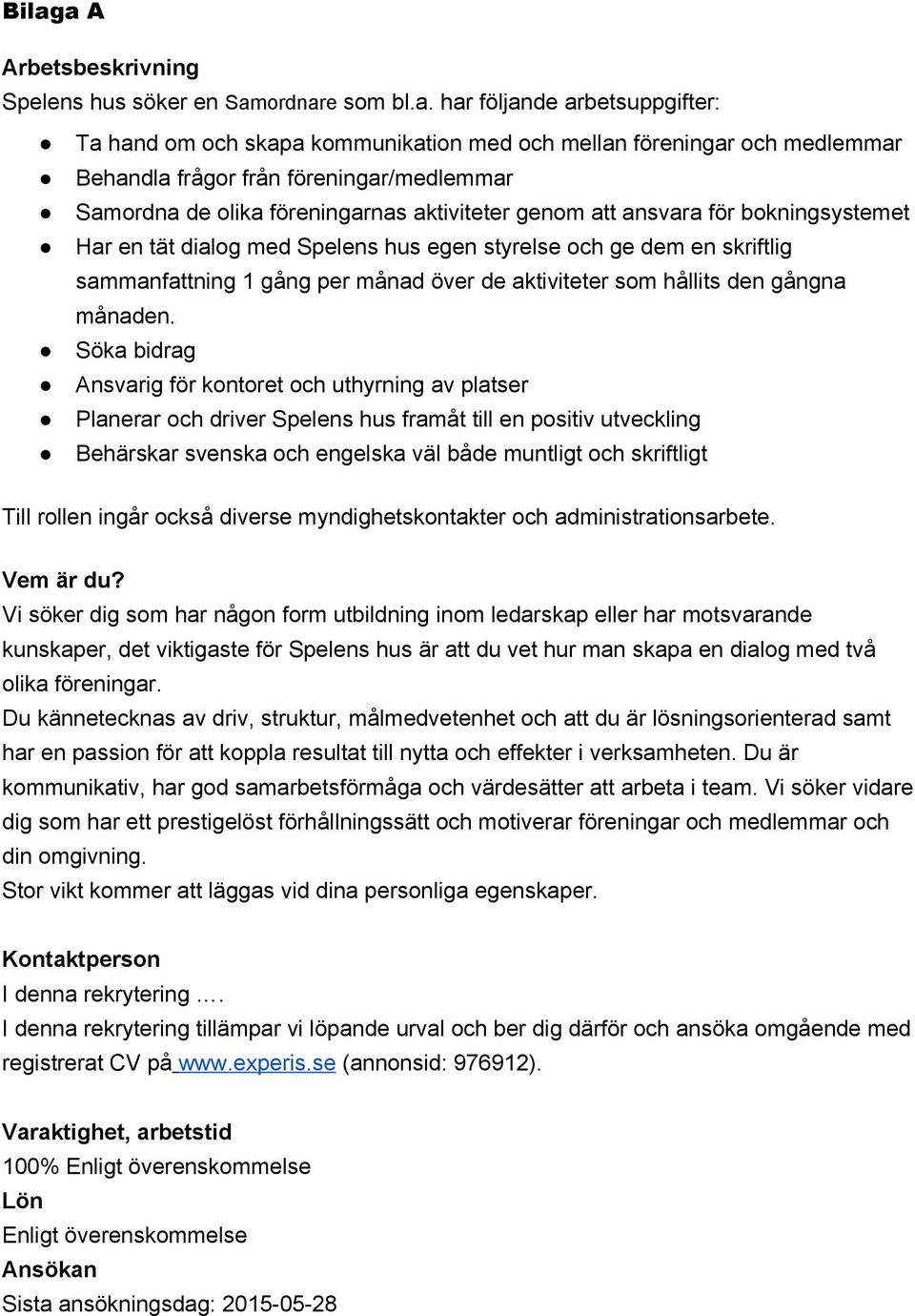 per månad över de aktiviteter som hållits den gångna månaden.