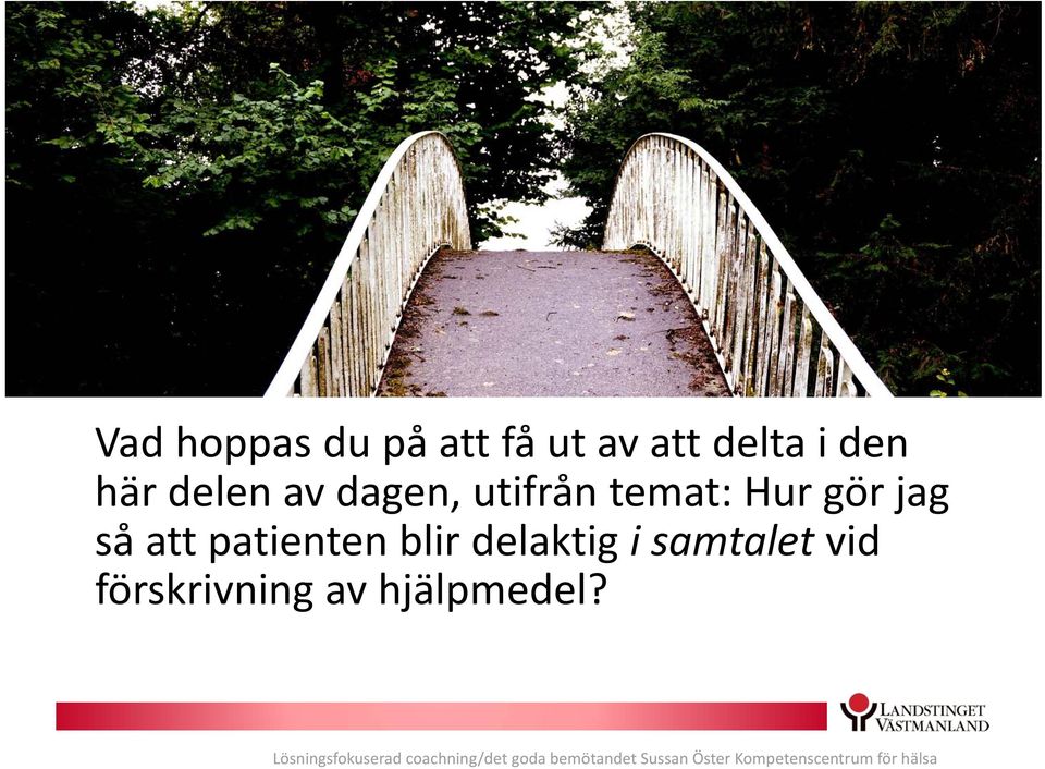 Hur gör jag så att patienten blir