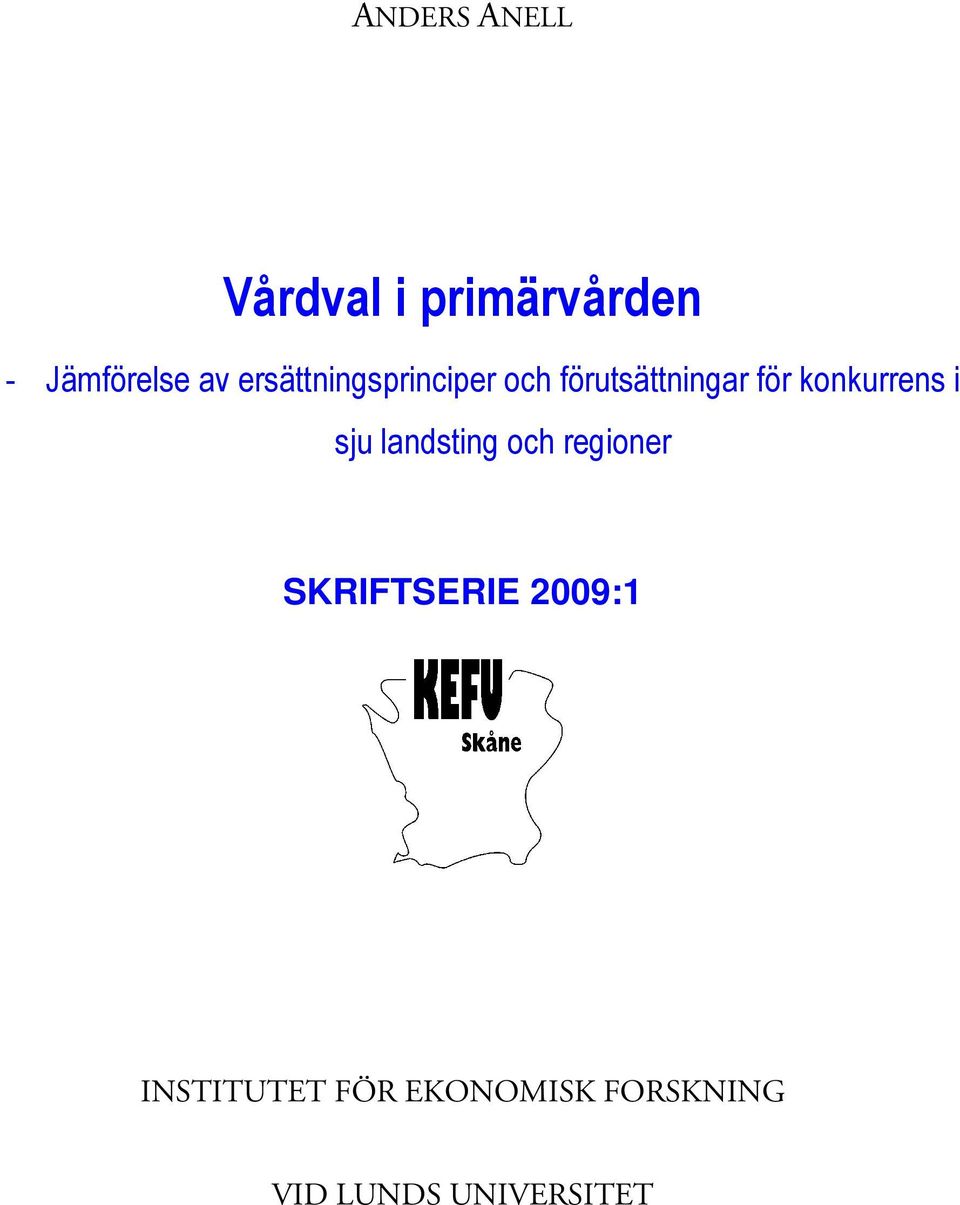 konkurrens i sju landsting och regioner SKRIFTSERIE