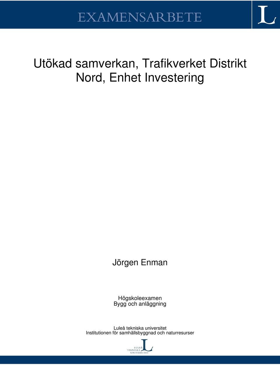 Bygg och anläggning Luleå tekniska universitet
