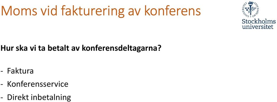 av konferensdeltagarna?