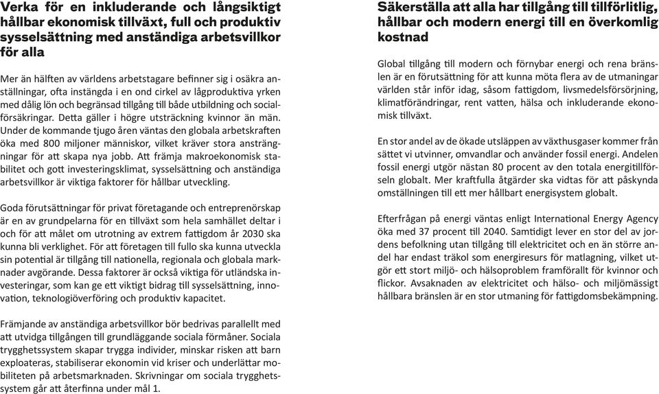 Detta gäller i högre utsträckning kvinnor än män.