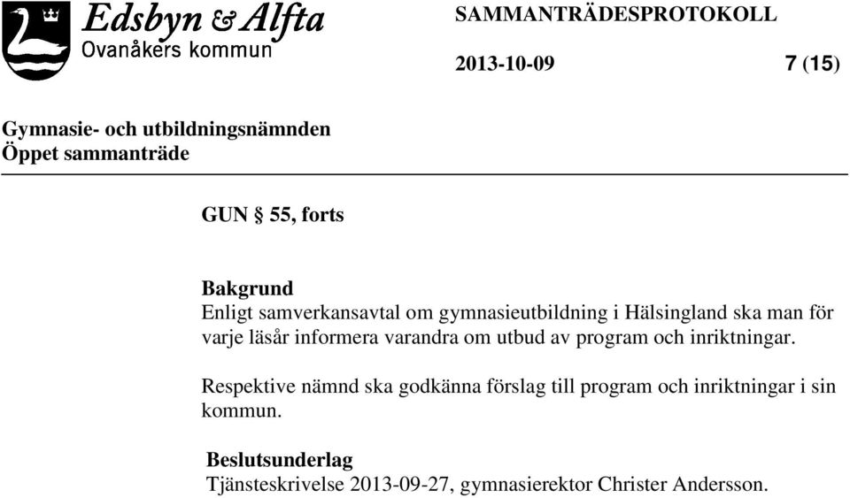 inriktningar.