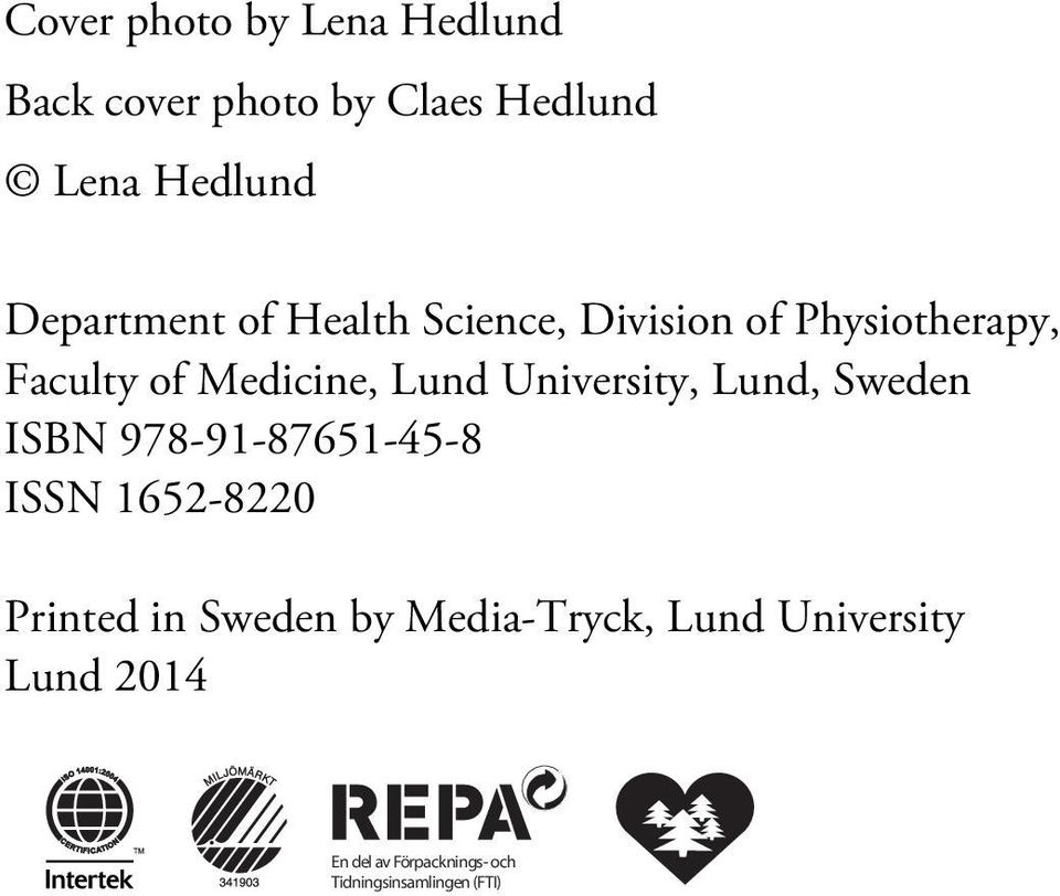 University, Lund, Sweden ISBN 978-91-87651-45-8 ISSN 1652-8220 Printed in Sweden by