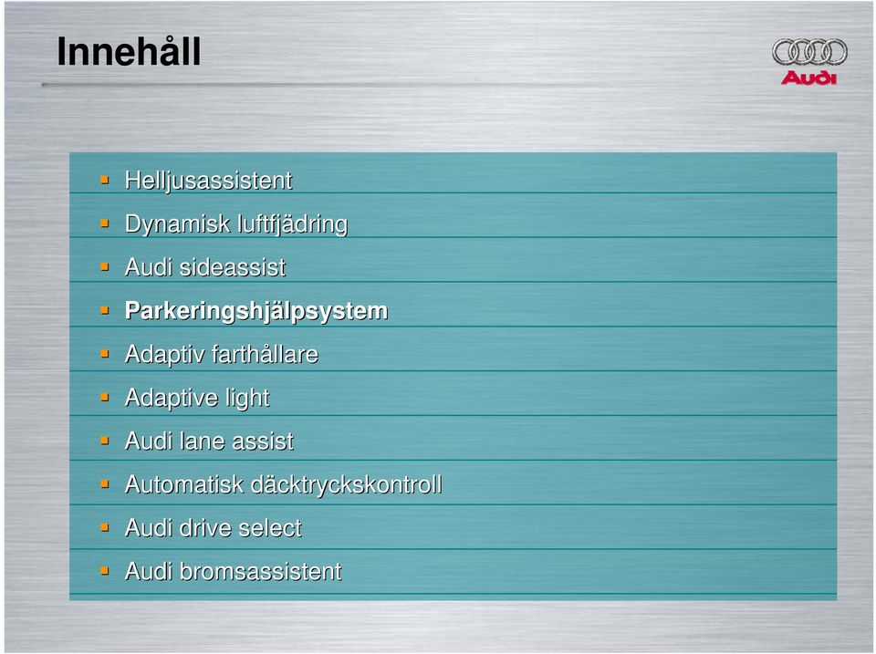 Adaptive light Audi lane assist Automatisk