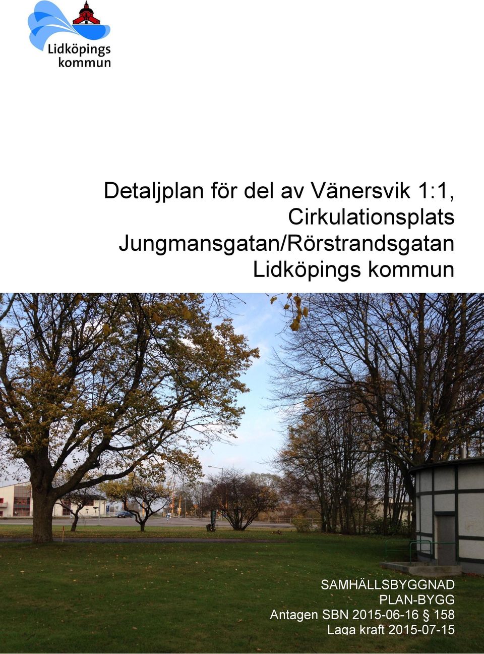 Jungmansgatan/Rörstrandsgatan Lidköpings