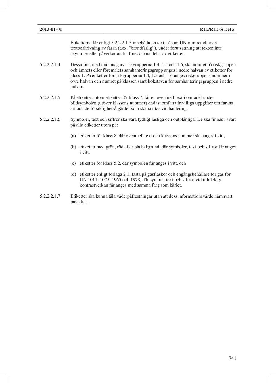 På etiketter för riskgrupperna 1.