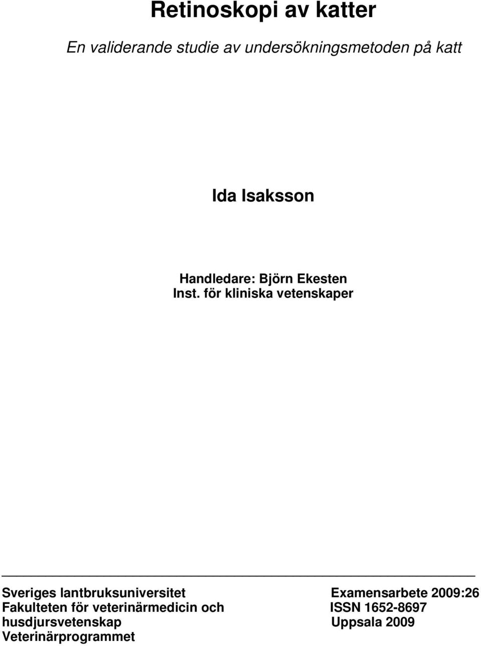 för kliniska vetenskaper Sveriges lantbruksuniversitet Examensarbete