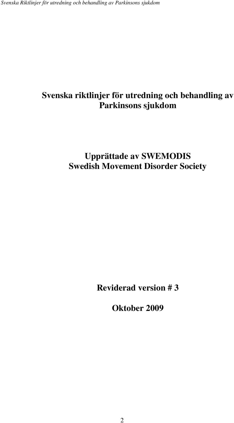 Upprättade av SWEMODIS Swedish Movement