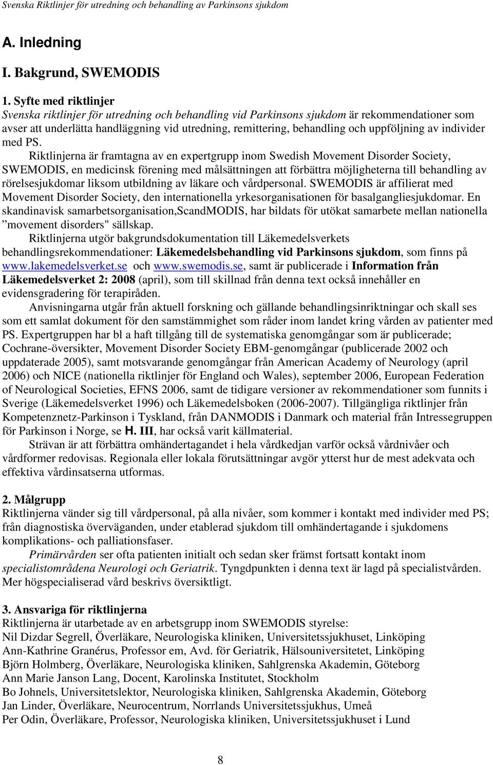 uppföljning av individer med PS.