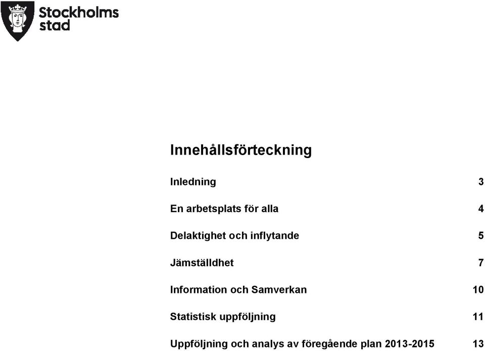 Information och Samverkan 10 Statistisk uppföljning