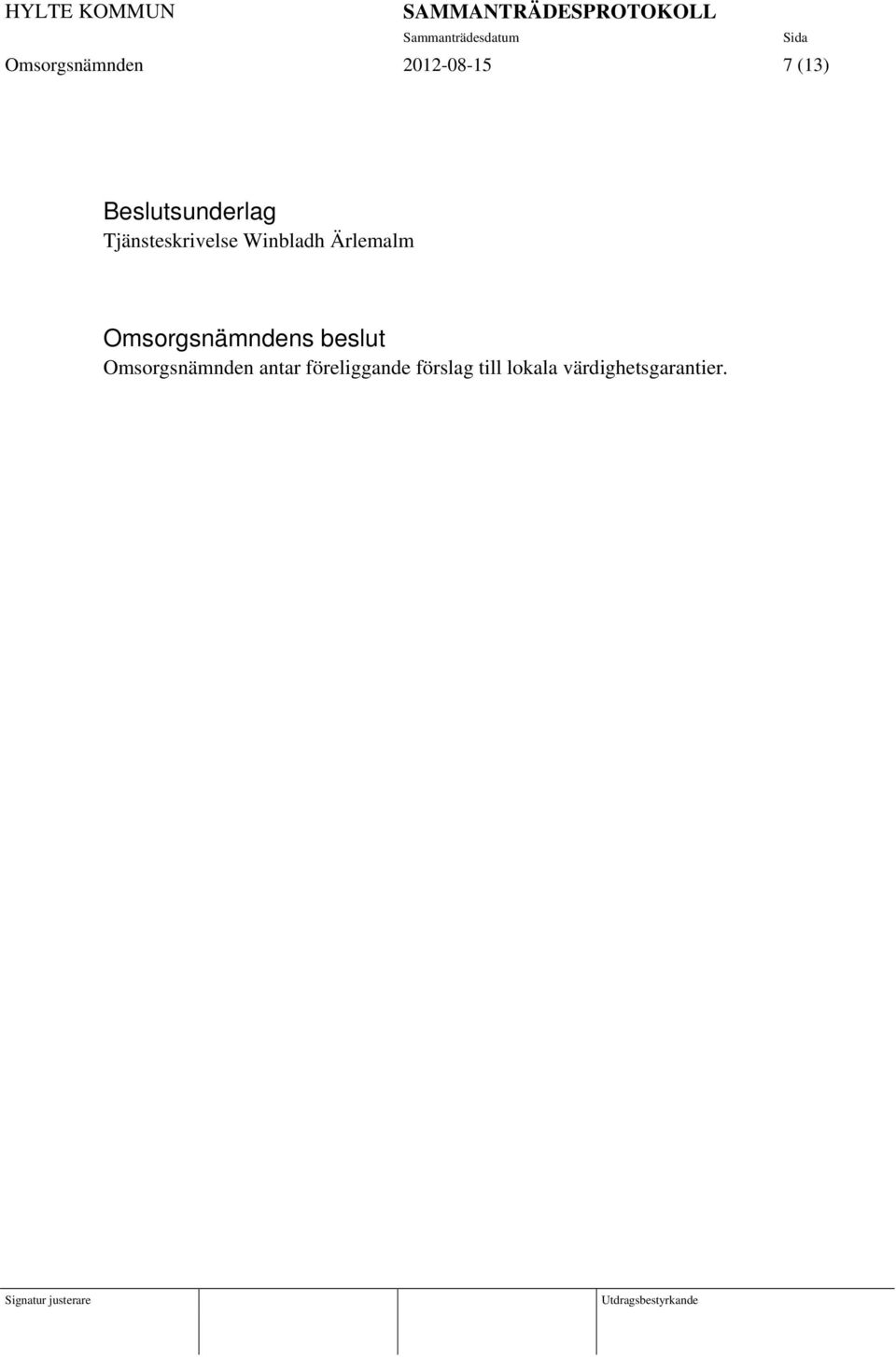 Omsorgsnämnden antar föreliggande