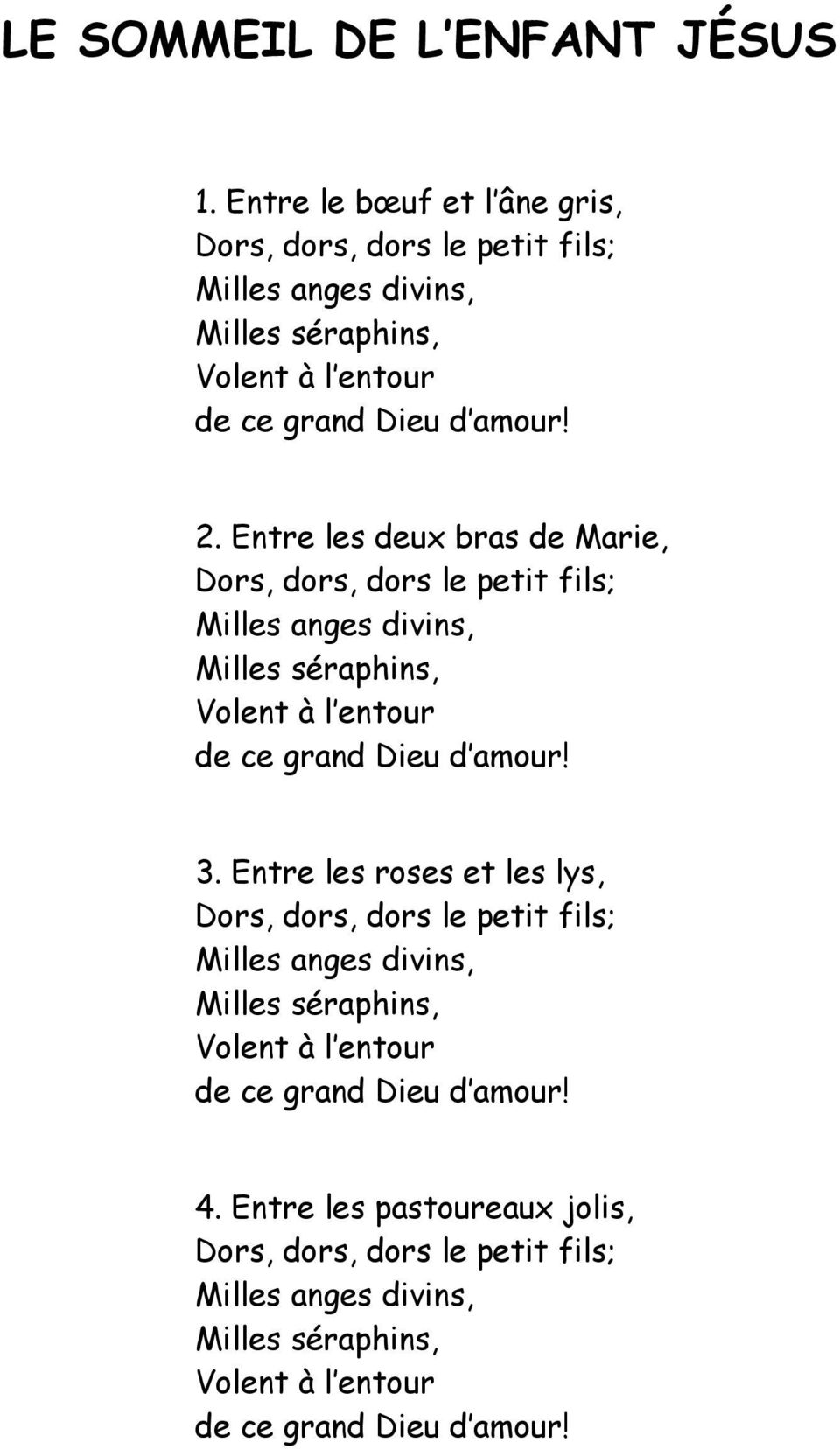 Entre les dex bras de Marie, Dors, dors, dors le etit fils; 3.