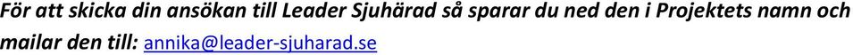 den i Projektets namn och mailar