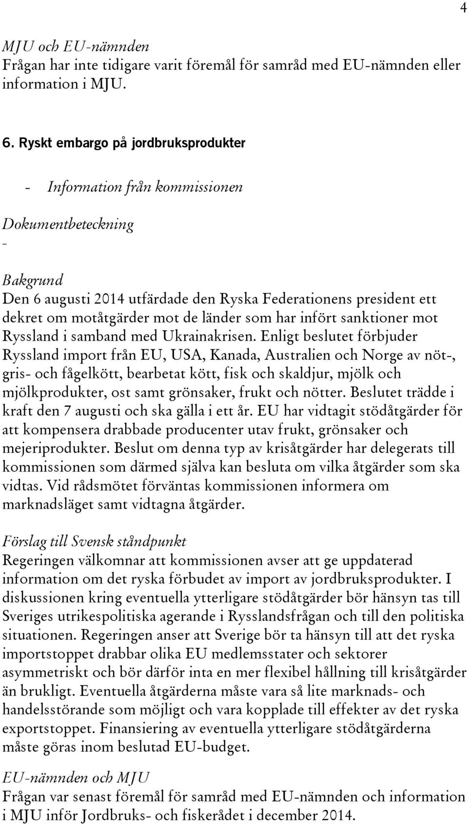mot Ryssland i samband med Ukrainakrisen.
