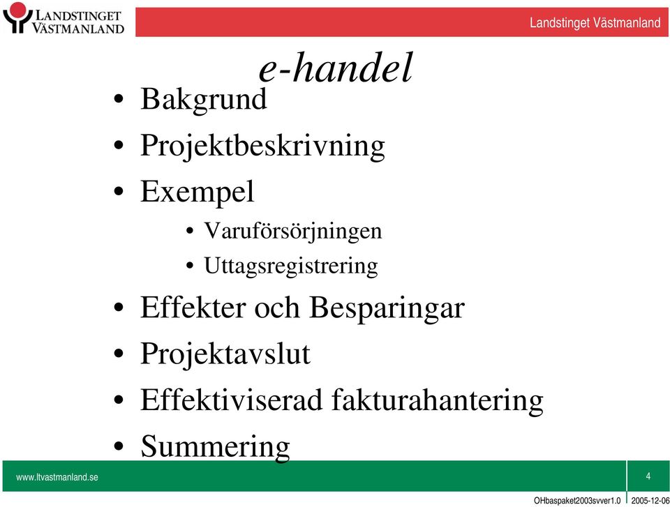 Besparingar Projektavslut Effektiviserad