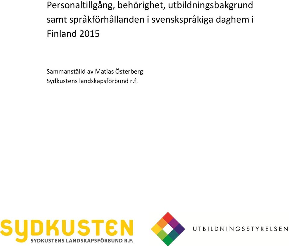 svenskspråkiga daghem i Finland 2015