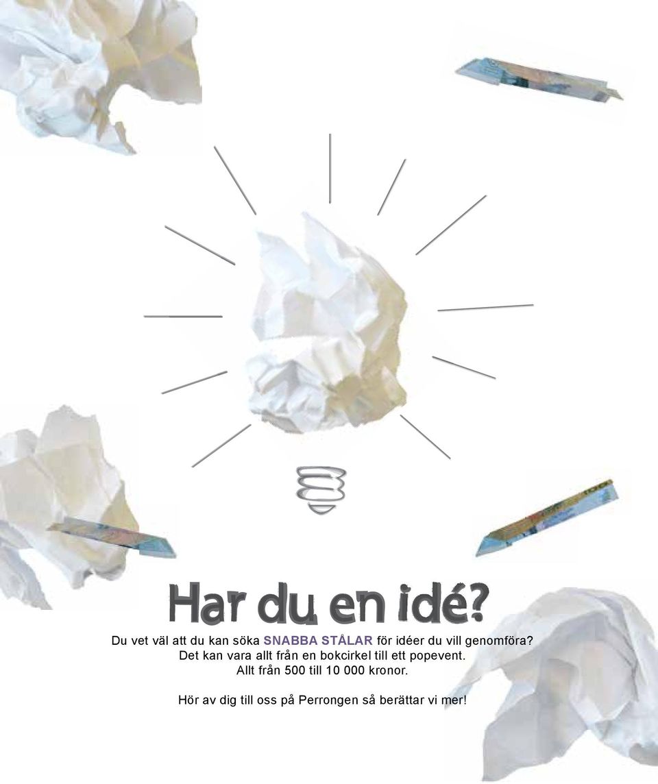 Det kan vara allt från en bokcirkel till ett