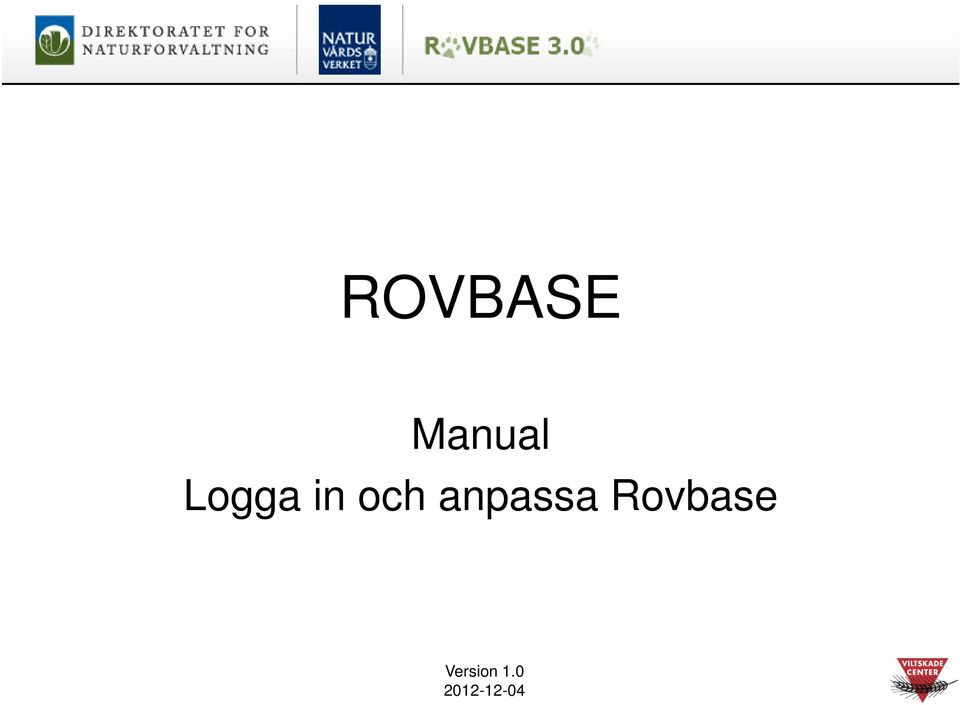 anpassa Rovbase