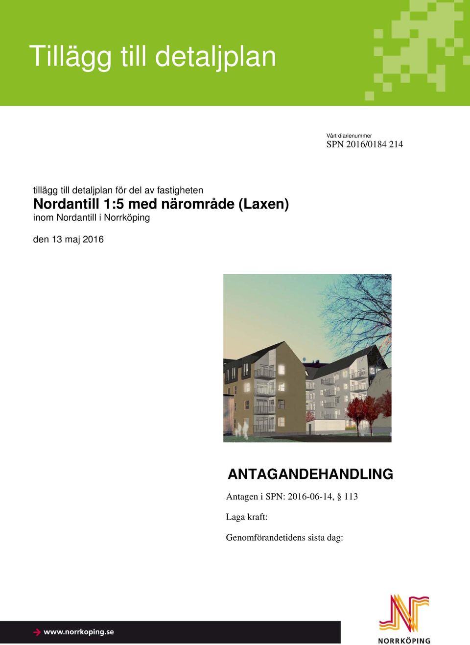 Nordantill i Norrköping den 13 maj 2016 ANTAGANDEHANDLING