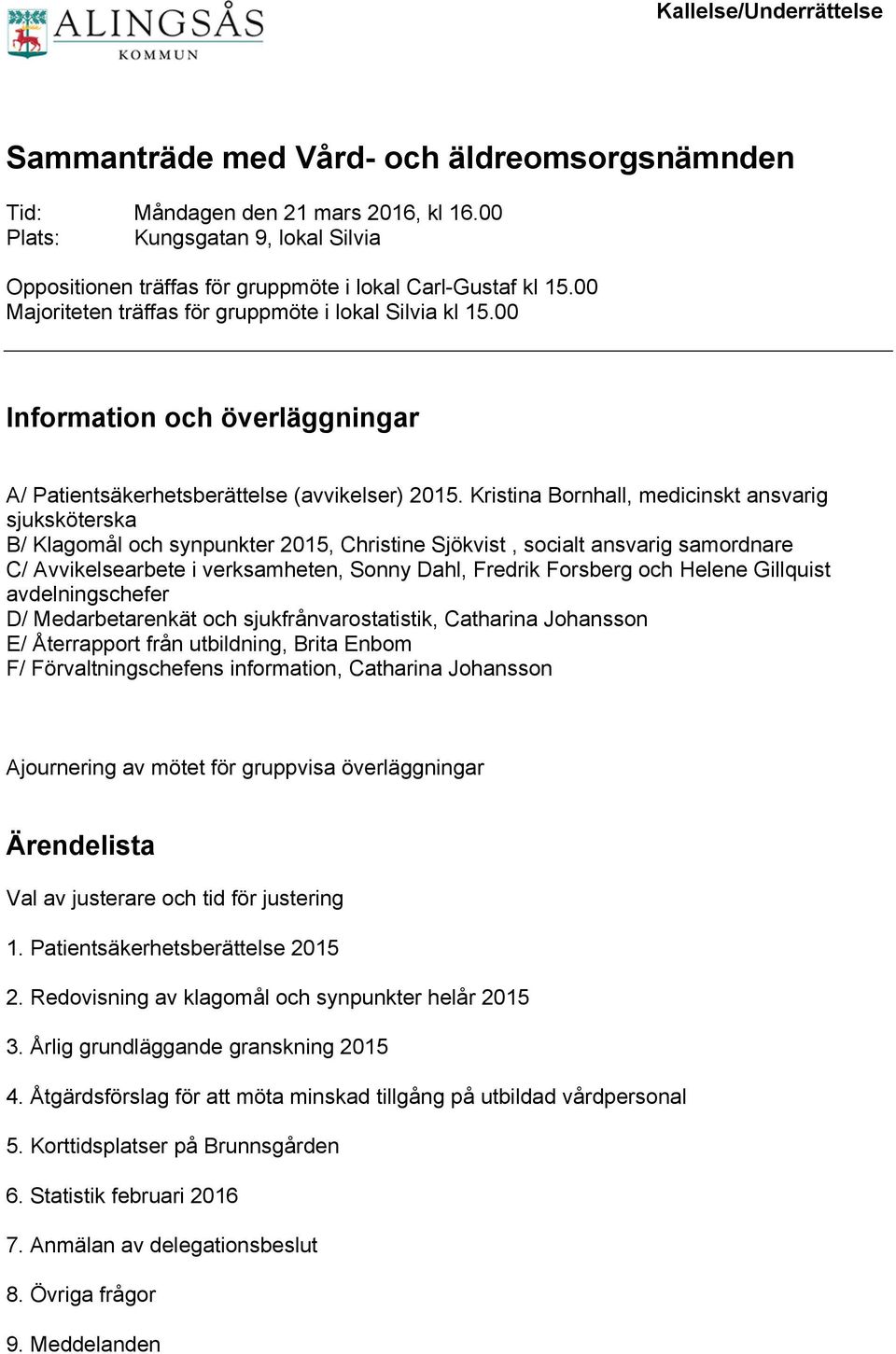 00 Information och överläggningar A/ Patientsäkerhetsberättelse (avvikelser) 2015.