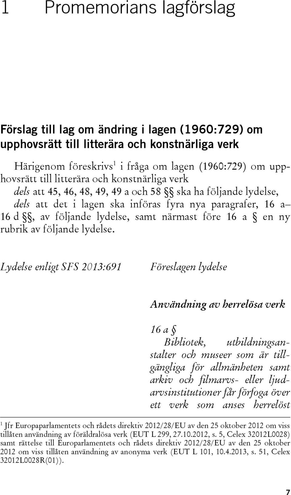16 a en ny rubrik av följande lydelse.
