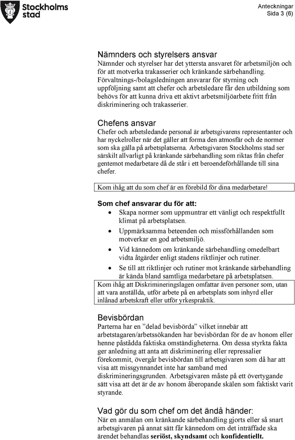 diskriminering och trakasserier.