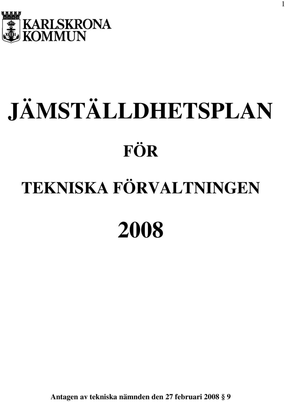 2008 Antagen av tekniska