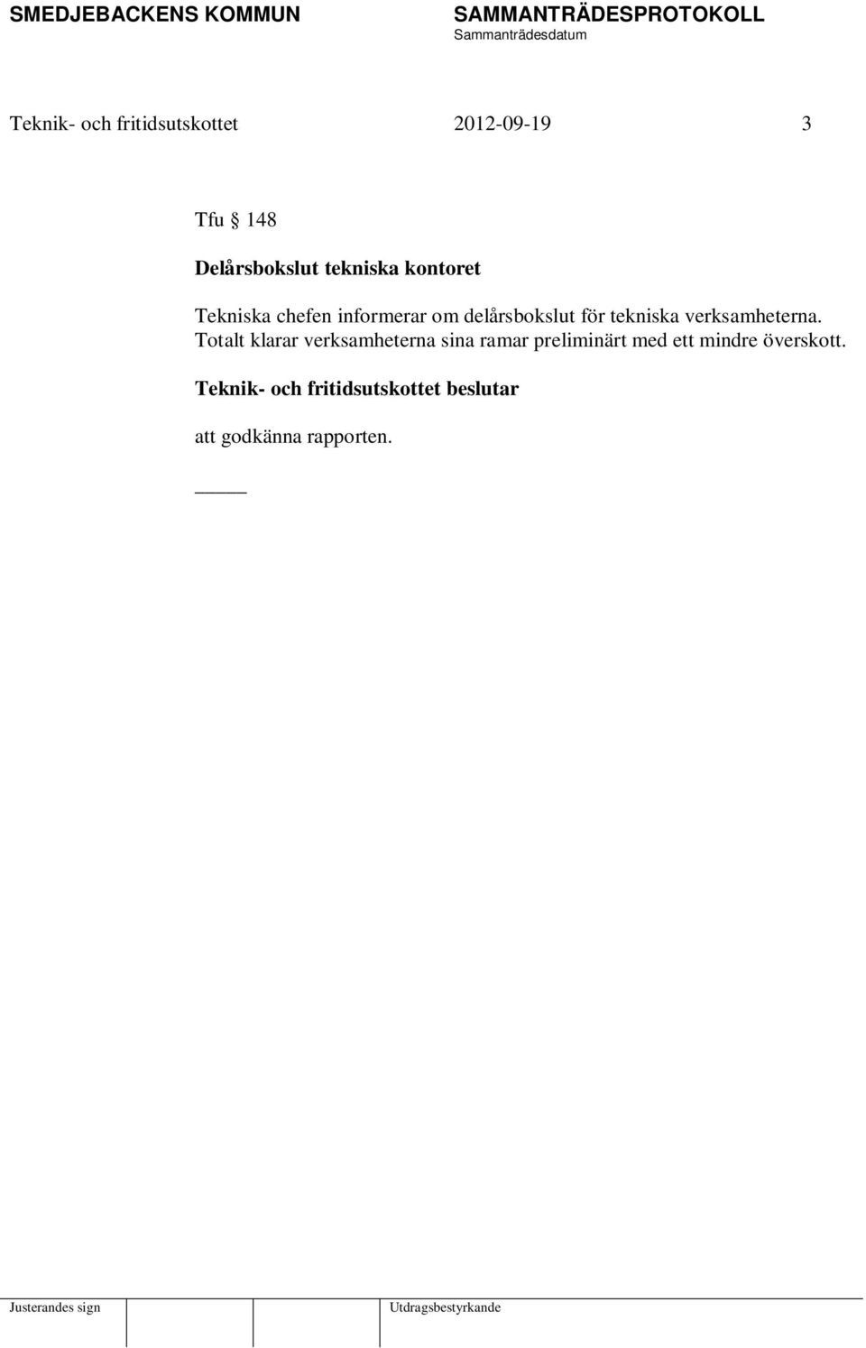 för tekniska verksamheterna.