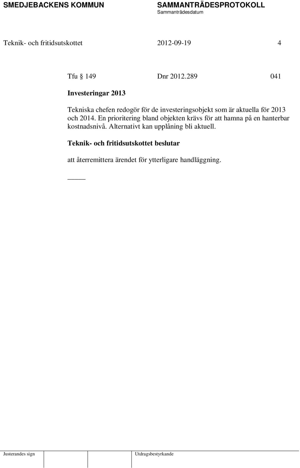 aktuella för 2013 och 2014.