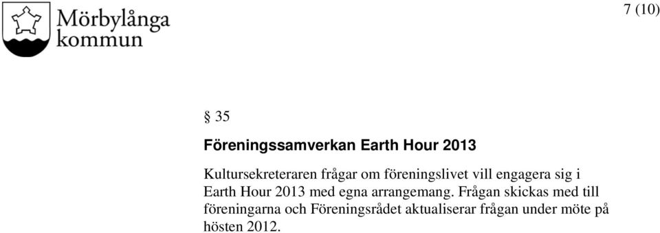 i Earth Hour 2013 med egna arrangemang.