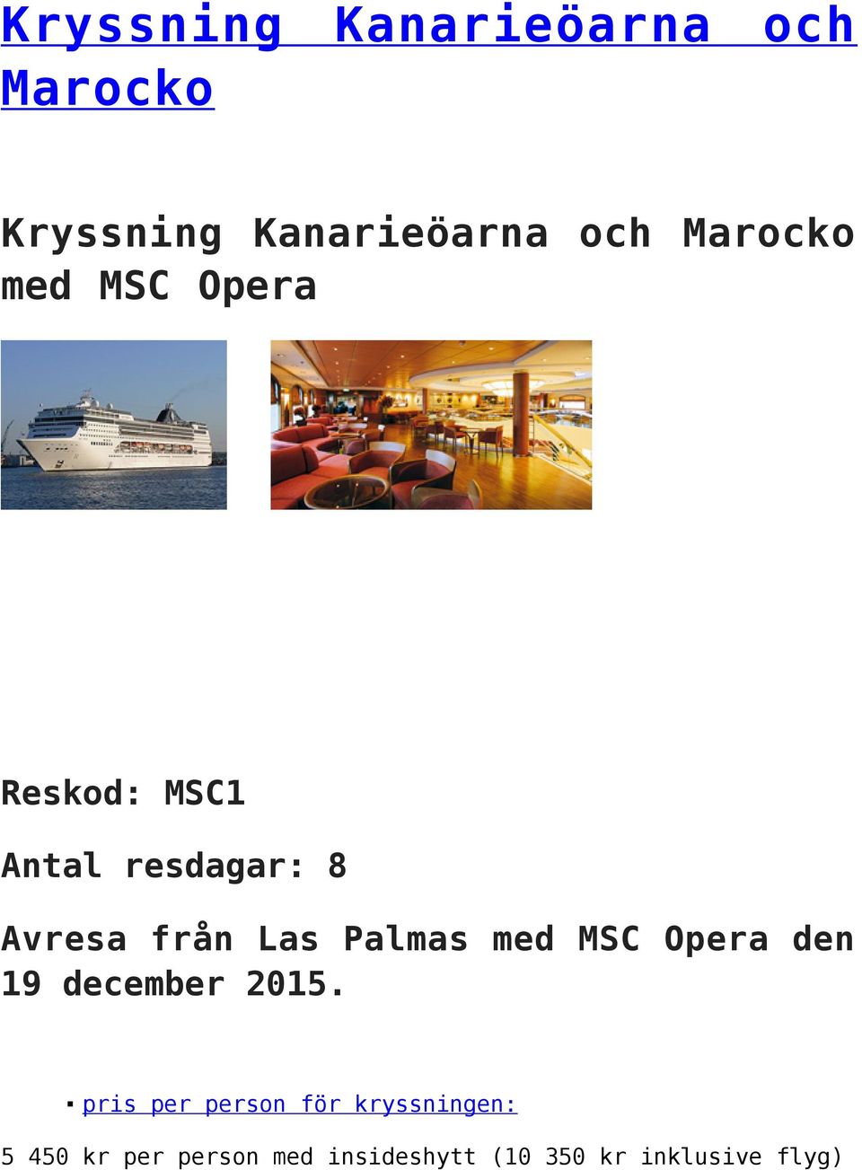 Las Palmas med MSC Opera den 19 december 2015.