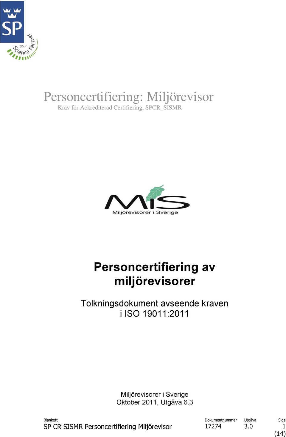 avseende kraven i ISO 19011:2011 Miljörevisorer i Sverige Oktober
