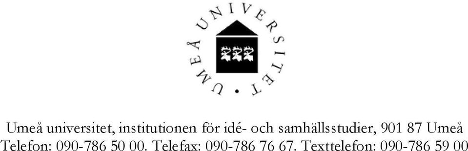 Umeå Telefon: 090-786 50 00.