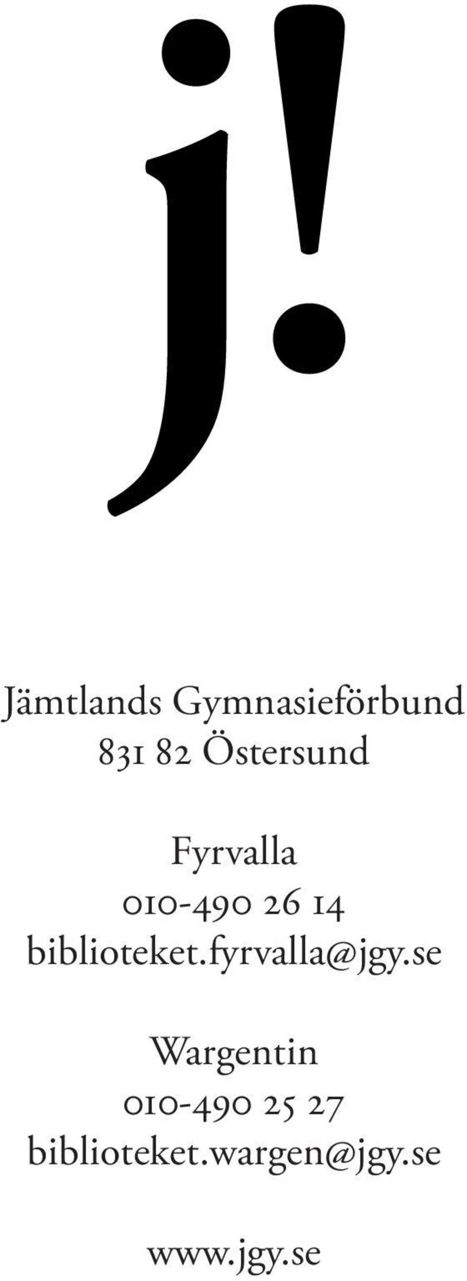 biblioteket.fyrvalla@jgy.