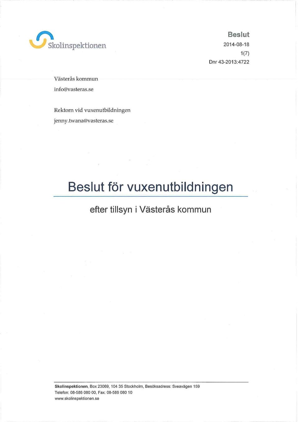 se Beslut för vuxenutbildningen efter tillsyn i Västerås kommun