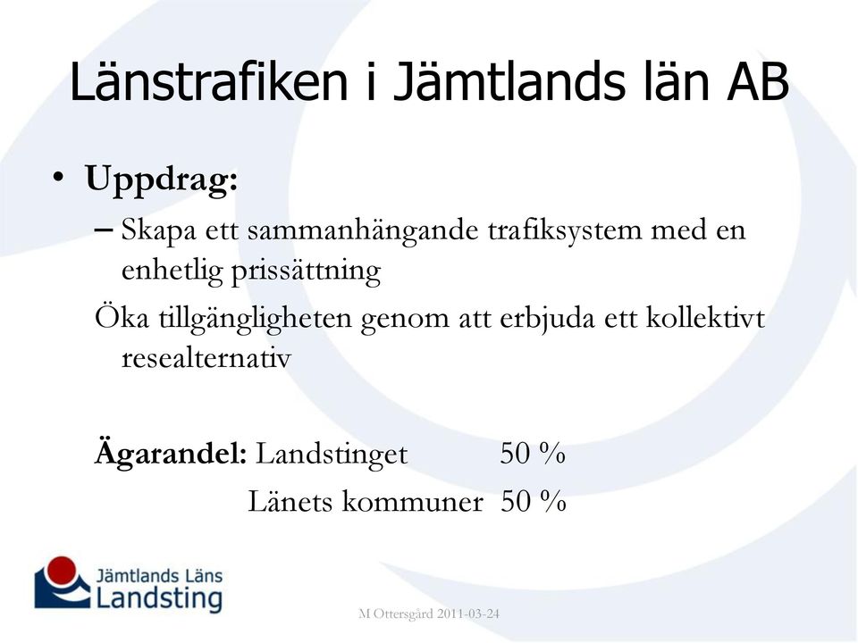 Öka tillgängligheten genom att erbjuda ett kollektivt