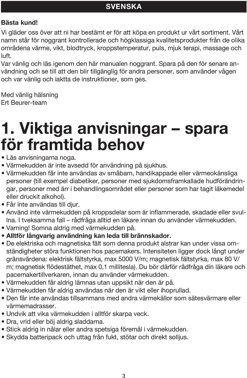 Var vänlig och läs igenom den här manualen noggrant.