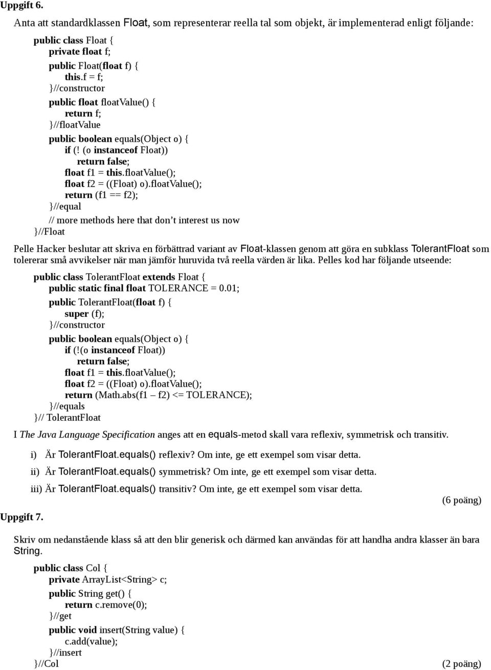 floatvalue(); float f2 = ((Float) o).