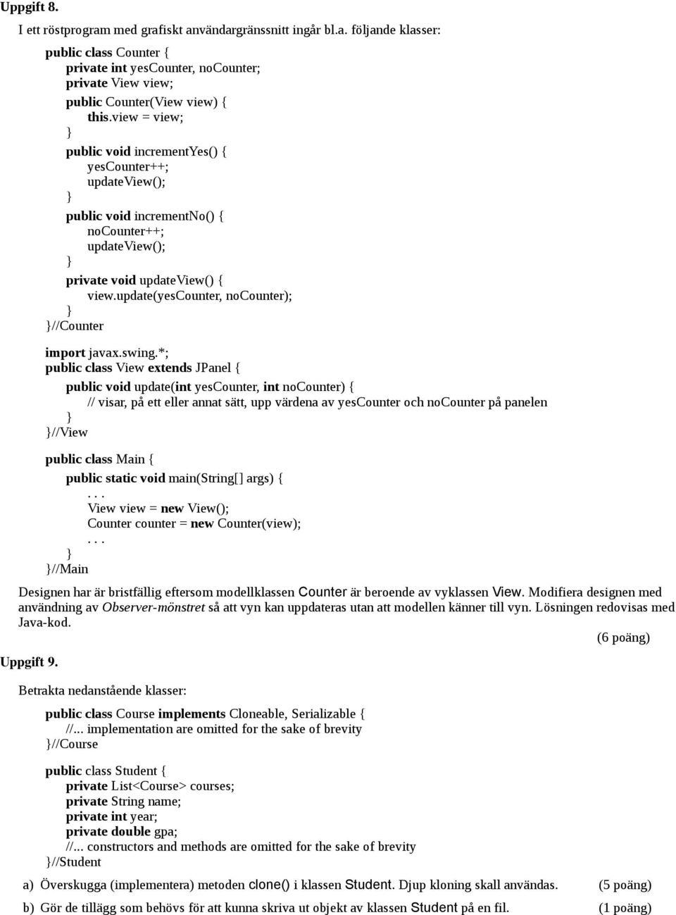 update(yescounter, nocounter); //Counter import javax.swing.