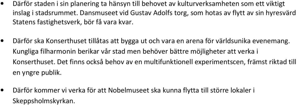 Därför ska Konserthuset tillåtas att bygga ut och vara en arena för världsunika evenemang.
