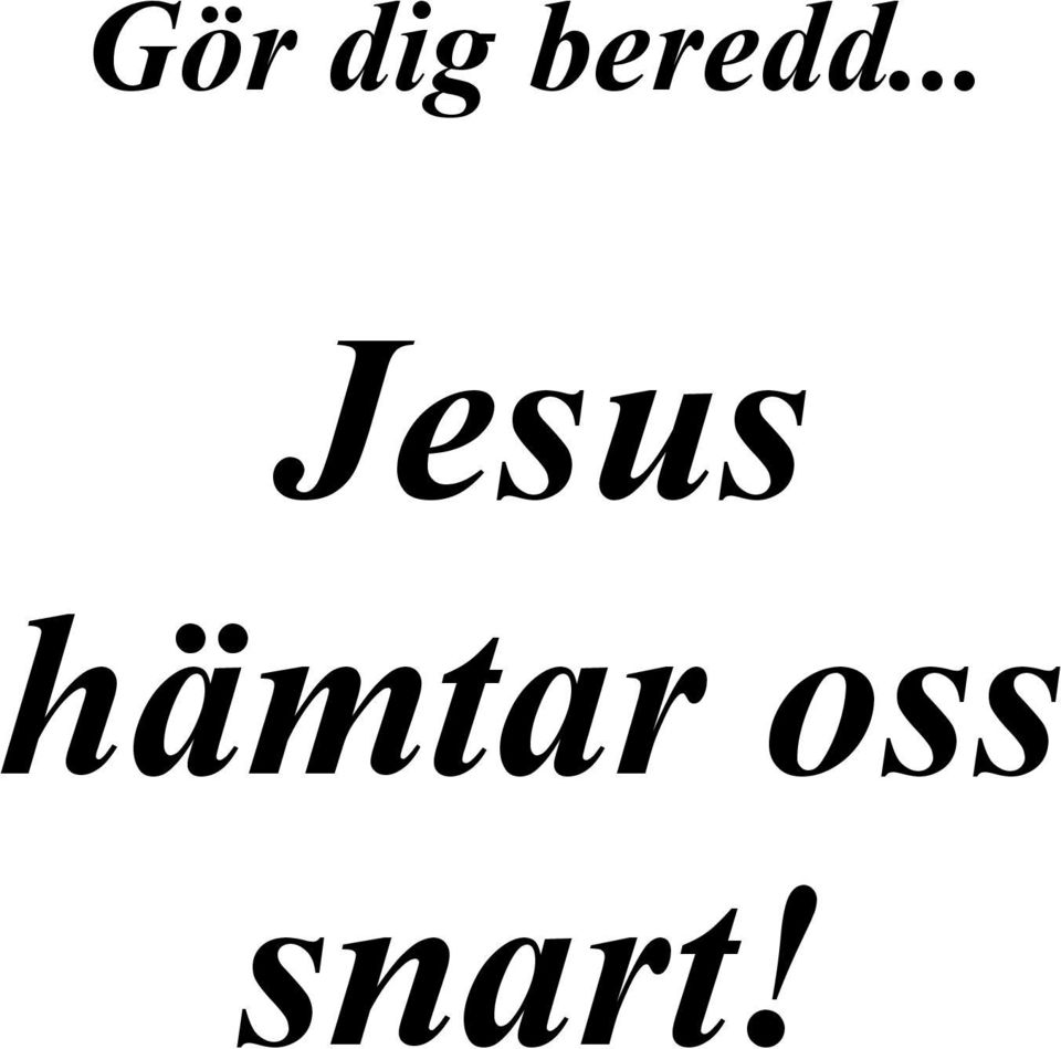 .. Jesus