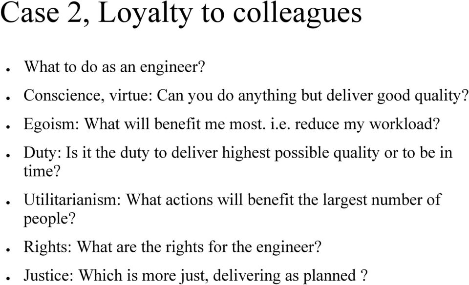 Duty: Is it the duty to deliver highest possible quality or to be in time?