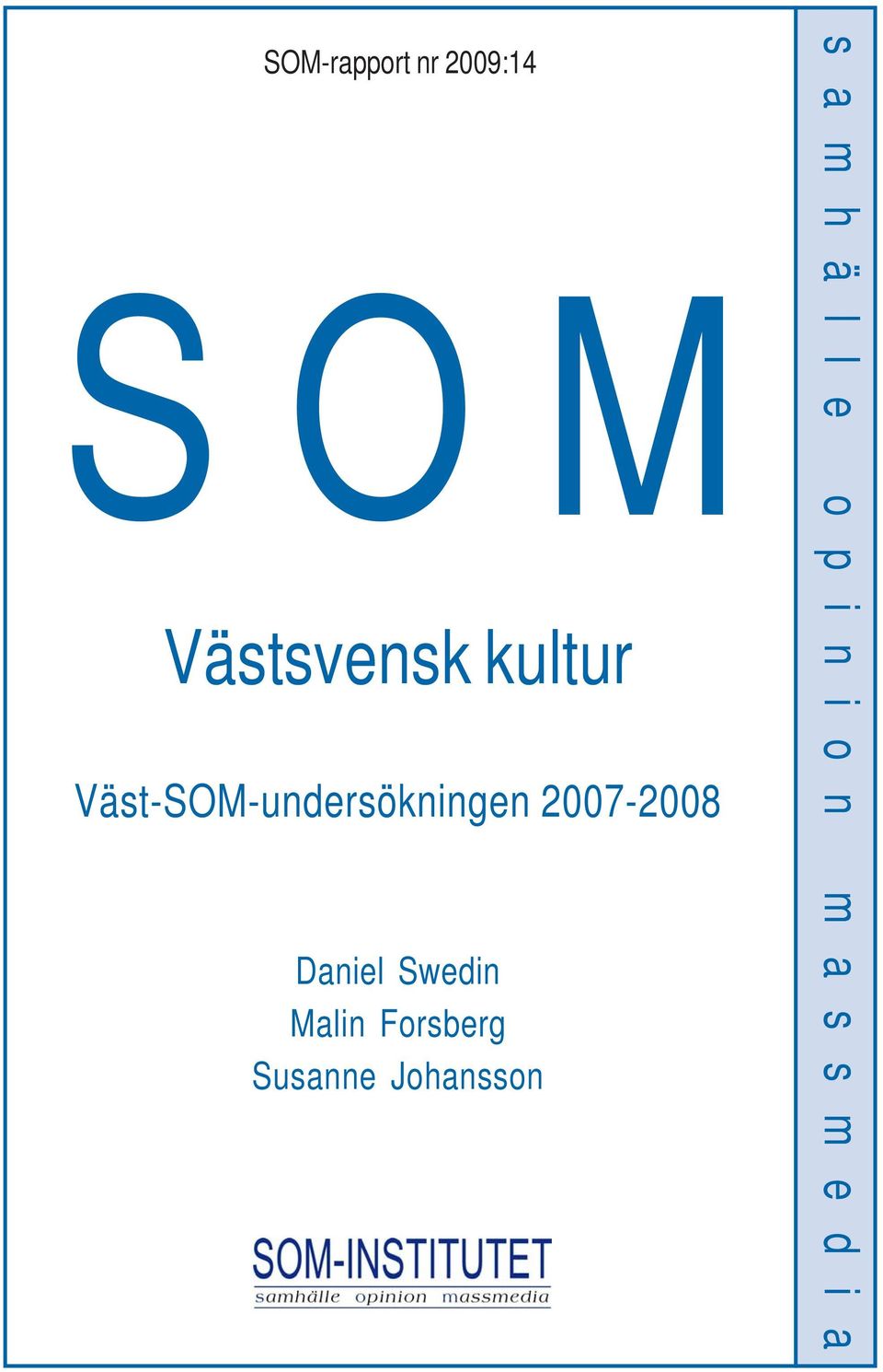 Daniel Swedin Malin Forsberg Susanne