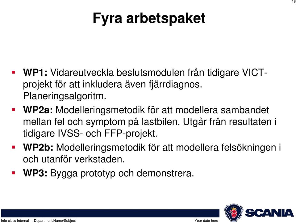 WP2a: Modelleringsmetodik för att modellera sambandet mellan fel och symptom på lastbilen.