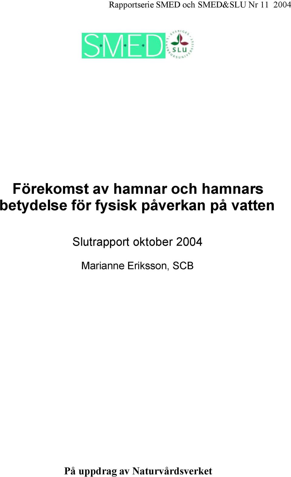 fysisk påverkan på vatten Slutrapport oktober