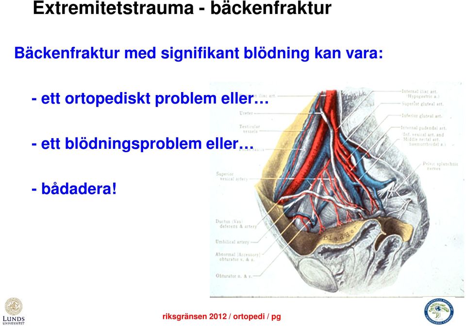 kan vara: - ett ortopediskt problem